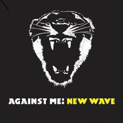 Against Me! New Wave Against Me! New Wave